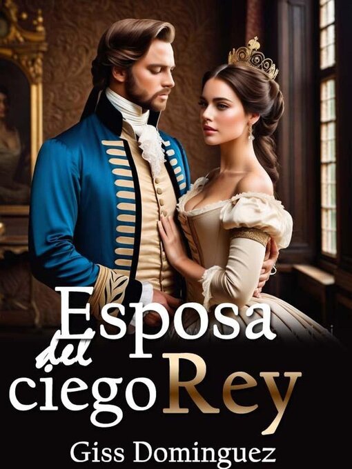 Title details for Esposa del ciego rey by Giss Dominguez - Available